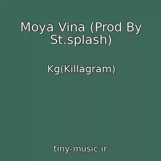 کاور آهنگ Moya Vina (Prod By St.splash) از Kg(Killagram)