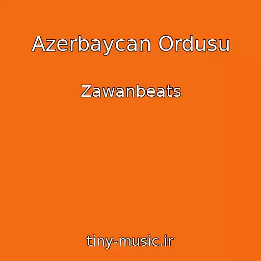 کاور آهنگ Azerbaycan Ordusu از Zawanbeats