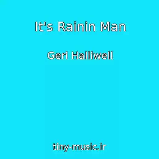کاور آهنگ It's Rainin Man از Geri Halliwell