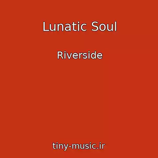 کاور آهنگ Lunatic Soul از Riverside