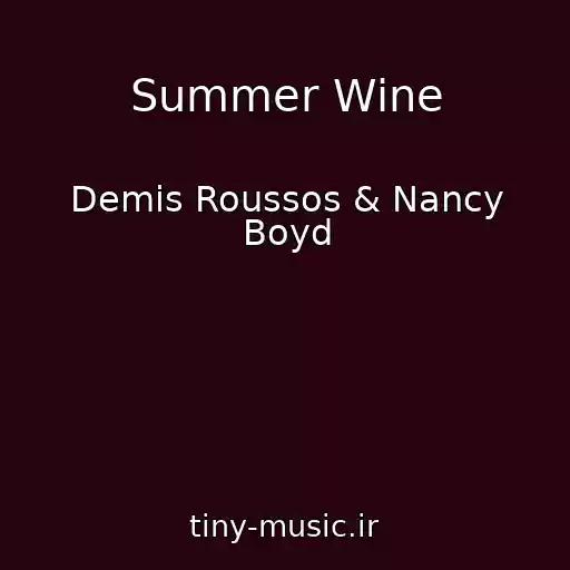 کاور آهنگ Summer Wine از Demis Roussos & Nancy Boyd