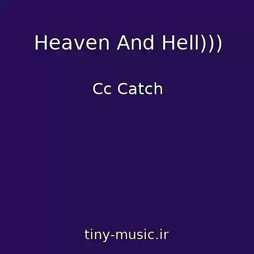 کاور آهنگ Heaven And Hell))) از Cc Catch