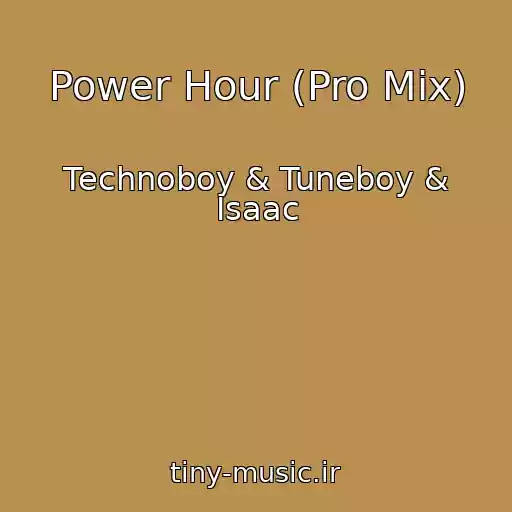 کاور آهنگ Power Hour (Pro Mix) از Technoboy & Tuneboy & Isaac