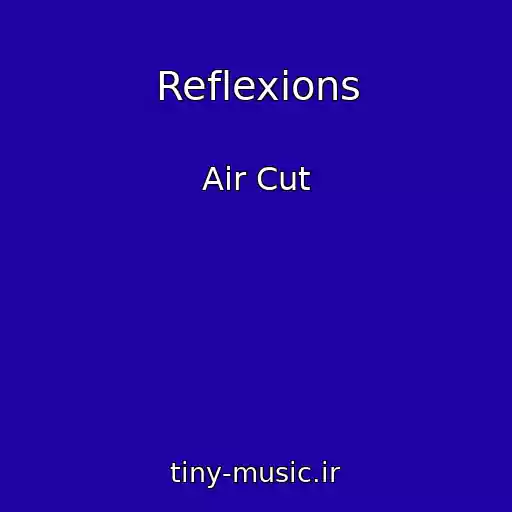 کاور آهنگ Reflexions از Air Cut