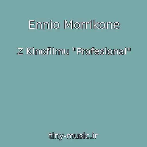کاور آهنگ Ennio Morrikone از Z Kіnofіlmu "Profesіonal"