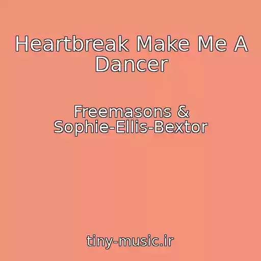 کاور آهنگ Heartbreak Make Me A Dancer از Freemasons & Sophie-Ellis-Bextor
