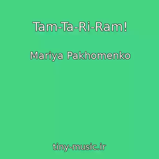 کاور آهنگ Tam-Ta-Ri-Ram! از Mariya Pakhomenko