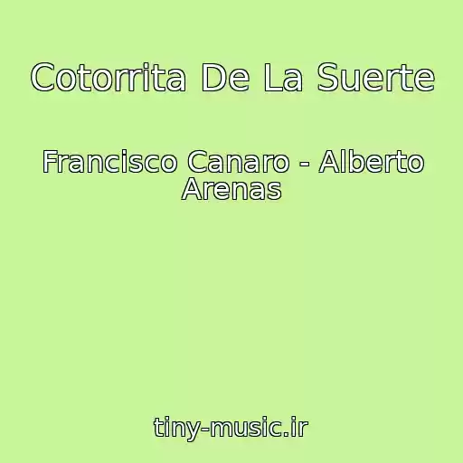 کاور آهنگ Cotorrita De La Suerte از Francisco Canaro - Alberto Arenas