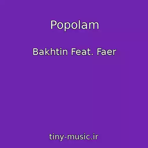 کاور آهنگ Popolam از Bakhtin Feat. Faer