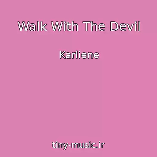 کاور آهنگ Walk With The Devil از Karliene