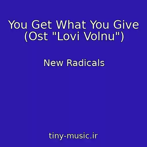 کاور آهنگ You Get What You Give (Ost "Lovi Volnu") از New Radicals