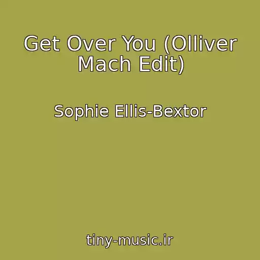 کاور آهنگ Get Over You (Olliver Mach Edit) از Sophie Ellis-Bextor