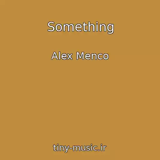 کاور آهنگ Something از Alex Menco