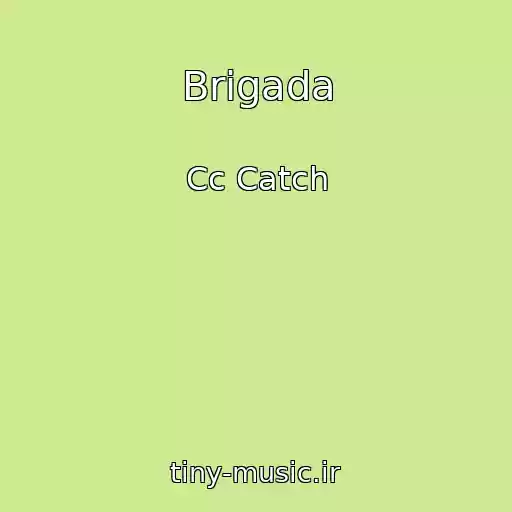 کاور آهنگ Brigada از Cc Catch
