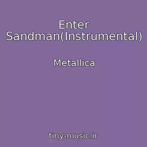 کاور آهنگ Enter Sandman(Instrumental) از Metallica