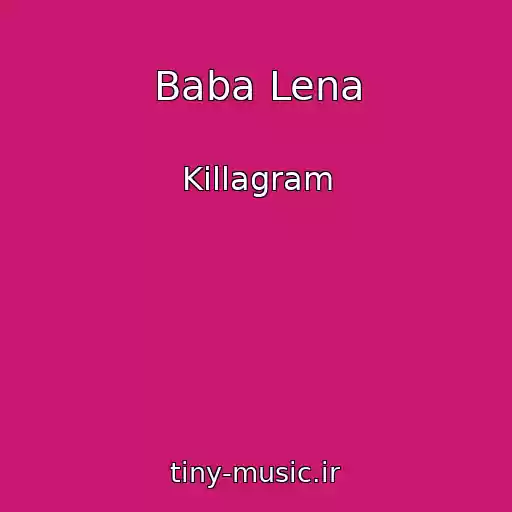 کاور آهنگ Baba Lena از Killagram