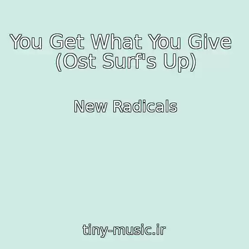 کاور آهنگ You Get What You Give  (Ost Surf's Up) از New Radicals