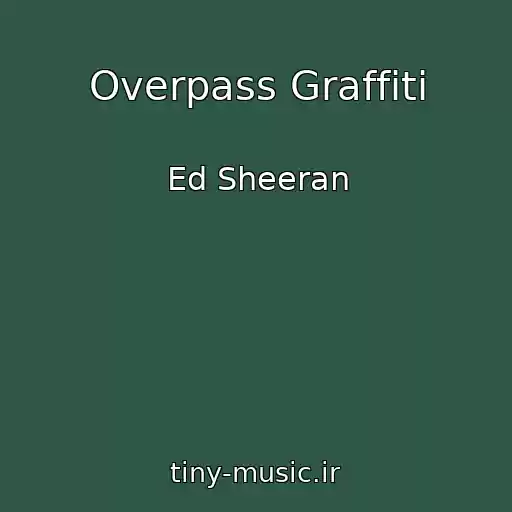کاور آهنگ Overpass Graffiti از Ed Sheeran