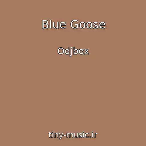 کاور آهنگ Blue Goose از Odjbox