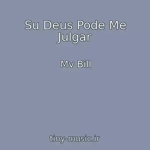 کاور آهنگ Su Deus Pode Me Julgar از Mv Bill