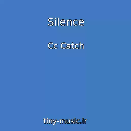 کاور آهنگ Silence از Cc Catch