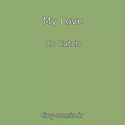 کاور آهنگ My Love از Cc Catch