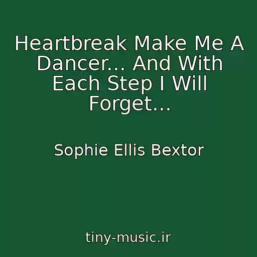 کاور آهنگ Heartbreak Make Me A Dancer... And With Each Step I Will Forget... از Sophie Ellis Bextor