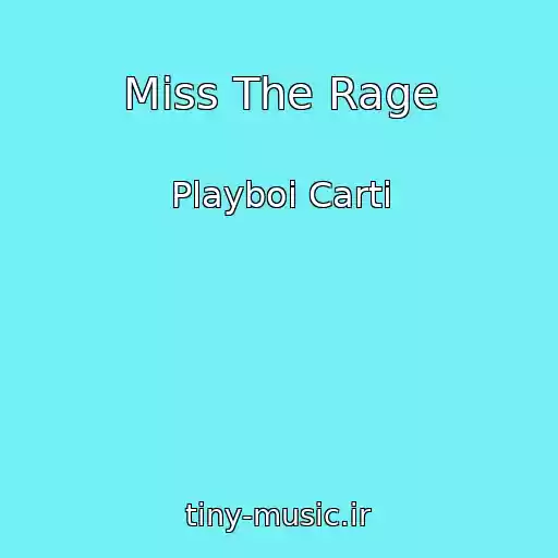 کاور آهنگ Miss The Rage از Playboi Carti