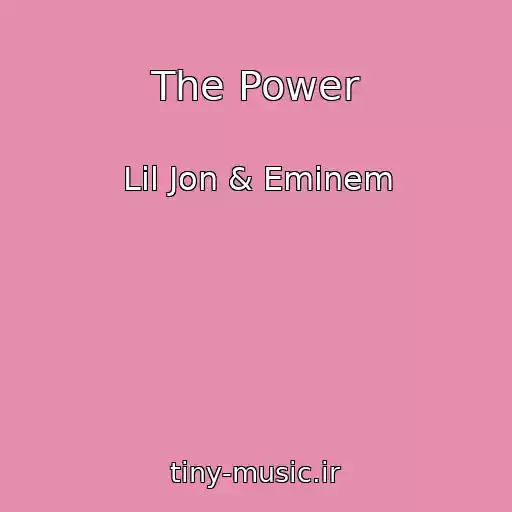 کاور آهنگ The Power از Lil Jon & Eminem