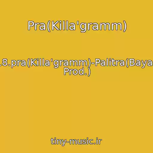 کاور آهنگ Pra(Killa'gramm) از 18.pra(Killa'gramm)-Palitra(Bayan Prod.)
