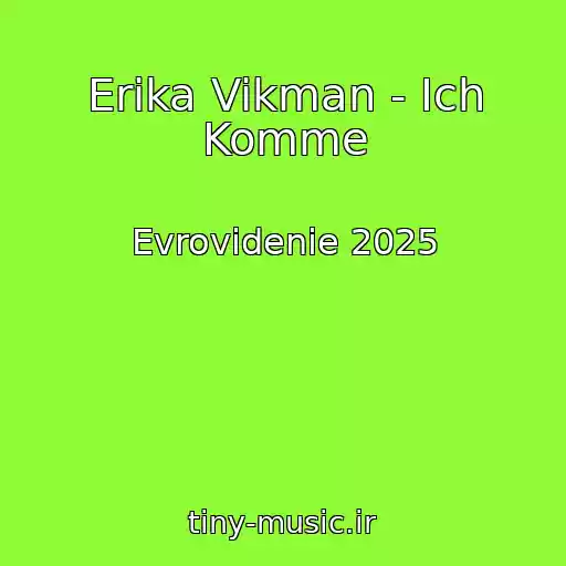 کاور آهنگ Erika Vikman - Ich Komme از Evrovidenie 2025