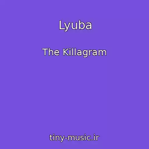 کاور آهنگ Lyuba از The Killagram