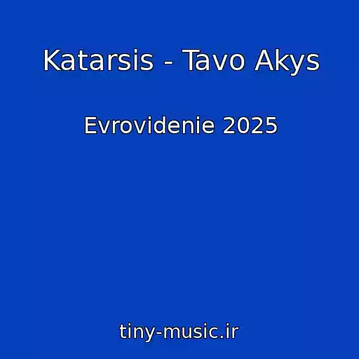 کاور آهنگ Katarsis - Tavo Akys از Evrovidenie 2025