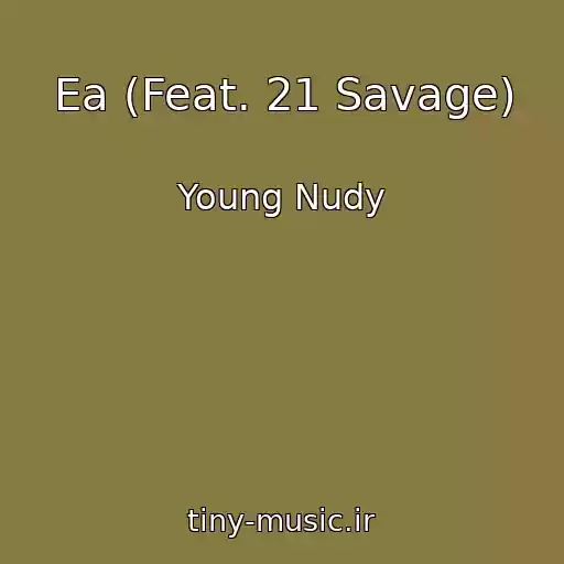 کاور آهنگ Ea (Feat. 21 Savage) از Young Nudy