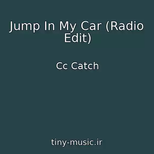 کاور آهنگ Jump In My Car (Radio Edit) از Cc Catch