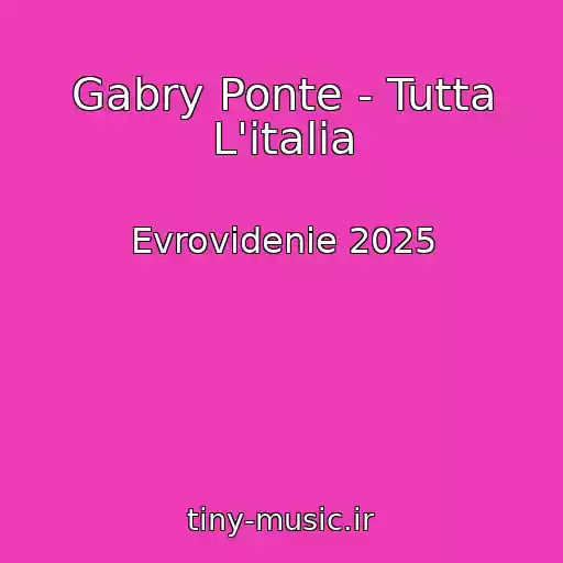 کاور آهنگ Gabry Ponte - Tutta L'italia از Evrovidenie 2025