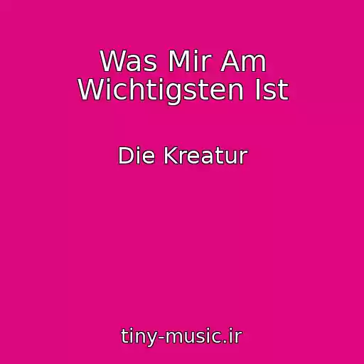 کاور آهنگ Was Mir Am Wichtigsten Ist از Die Kreatur