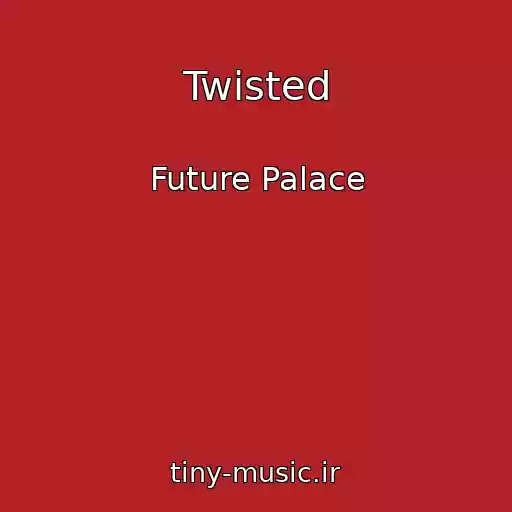 کاور آهنگ Twisted از Future Palace