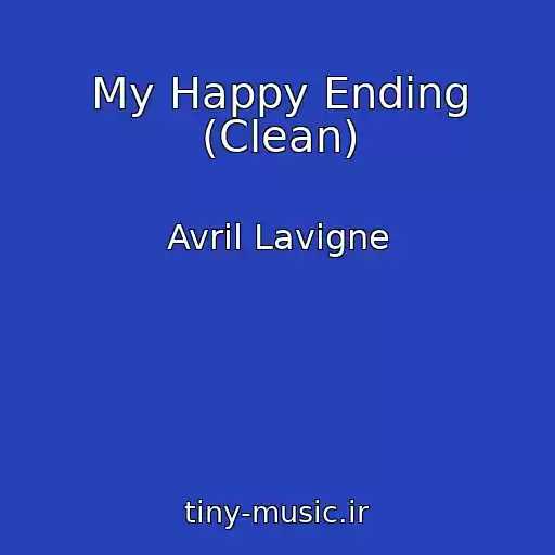 کاور آهنگ My Happy Ending (Clean) از Avril Lavigne