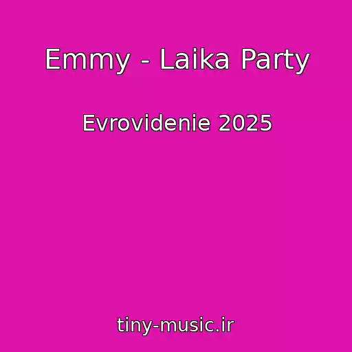 کاور آهنگ Emmy - Laika Party از Evrovidenie 2025