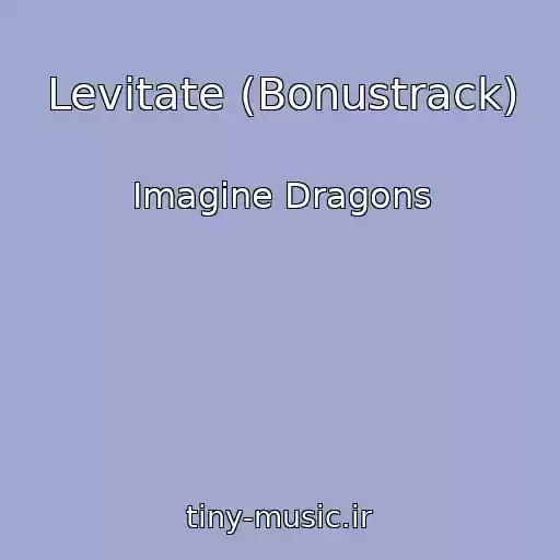 کاور آهنگ Levitate (Bonustrack) از Imagine Dragons