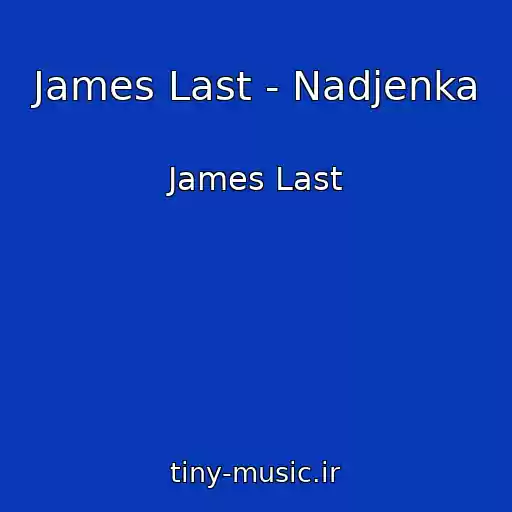 کاور آهنگ James Last - Nadjenka از James Last