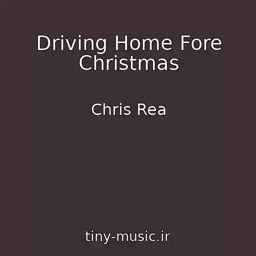 کاور آهنگ Driving Home Fore Christmas از Chris Rea