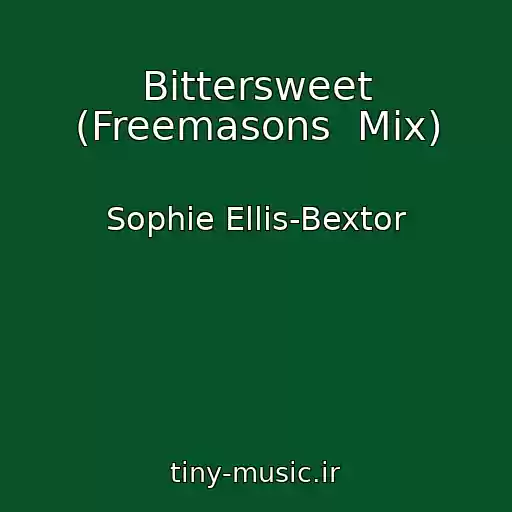 کاور آهنگ Bittersweet (Freemasons  Mix) از Sophie Ellis-Bextor