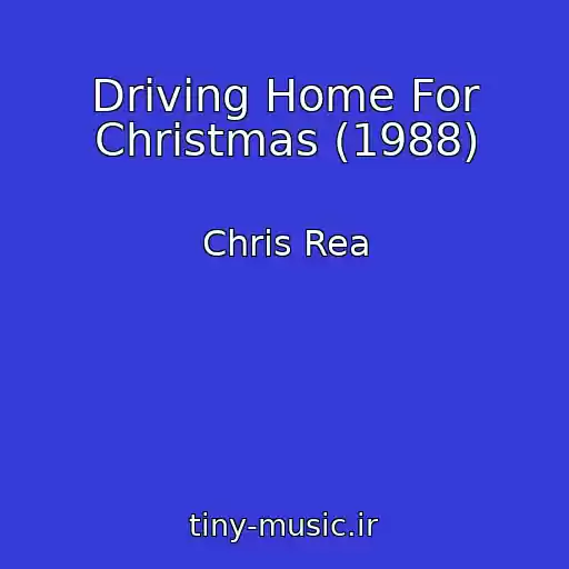کاور آهنگ Driving Home For Christmas (1988) از Chris Rea