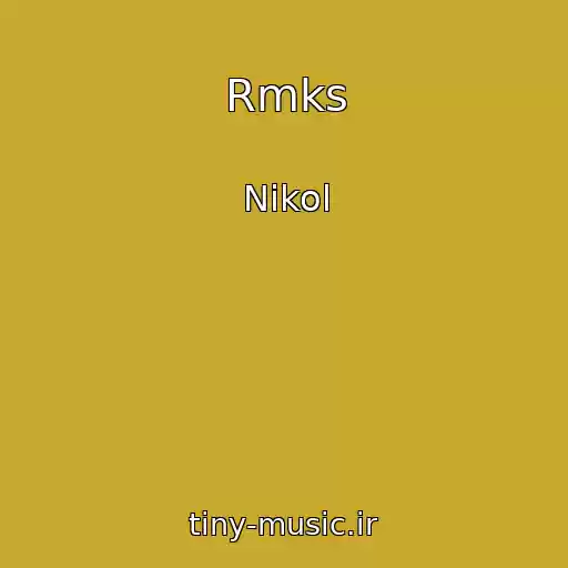 کاور آهنگ Rmks از Nikol
