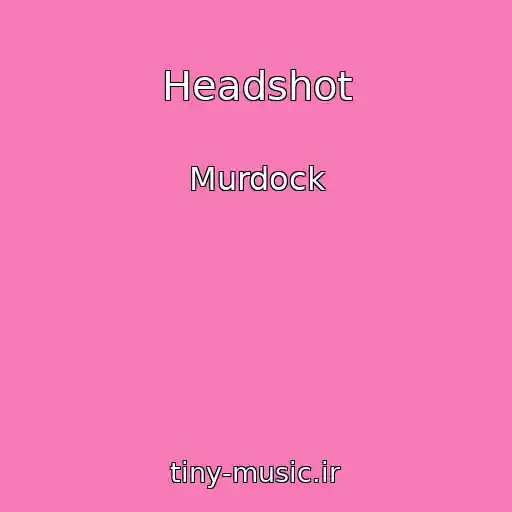 کاور آهنگ Headshot از Murdock