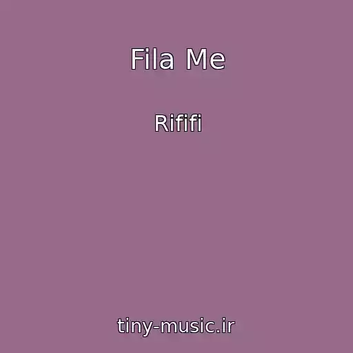 کاور آهنگ Fila Me از Rififi