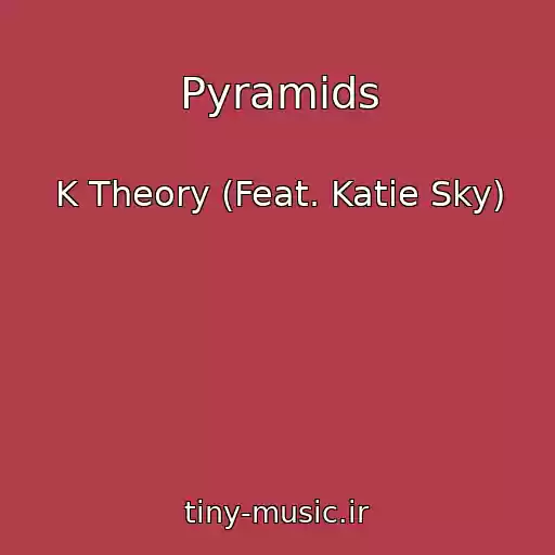 کاور آهنگ Pyramids از K Theory (Feat. Katie Sky)