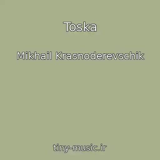 کاور آهنگ Toska از Mikhail Krasnoderevschik